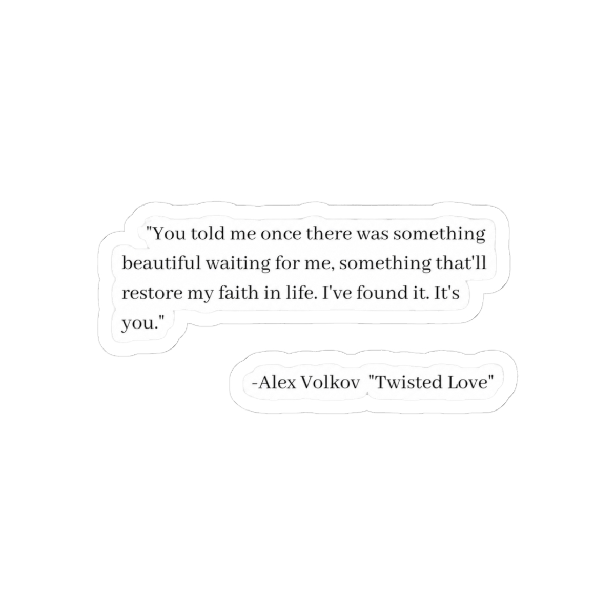 Sticker Quote from Twisted Love Book | Ana Huang